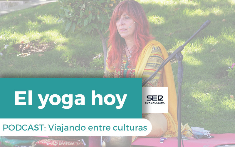 Viajando entre culturas: Mayte Aguado - La energía vital de India a Guadalajara: El yoga hoy